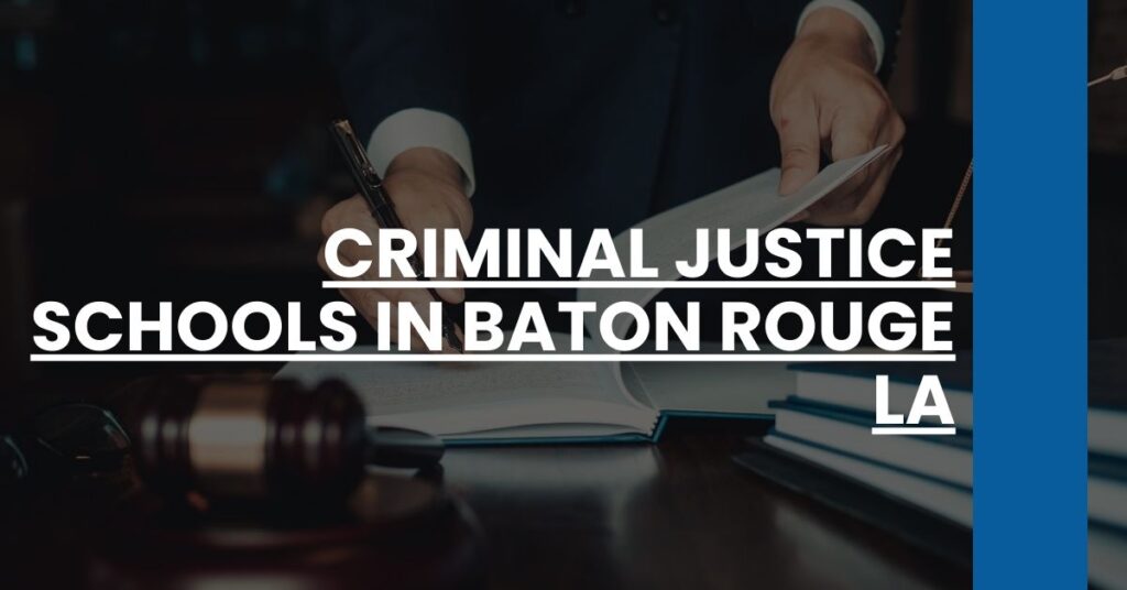 Criminal Justice Schools in Baton Rouge LA Feature Image