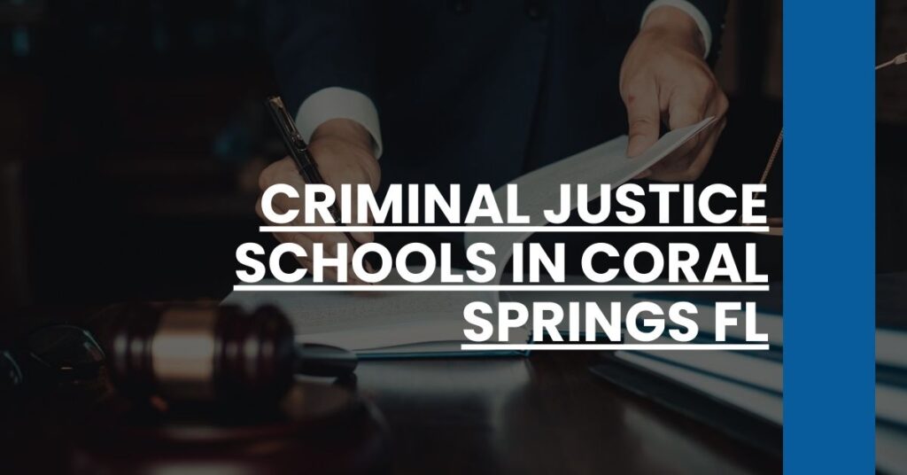 Criminal Justice Schools in Coral Springs FL Feature Image