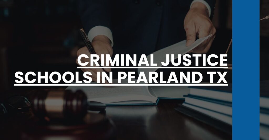 Criminal Justice Schools in Pearland TX Feature Image