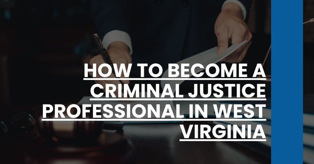 How to Become a Criminal Justice Professional in West Virginia Feature Image