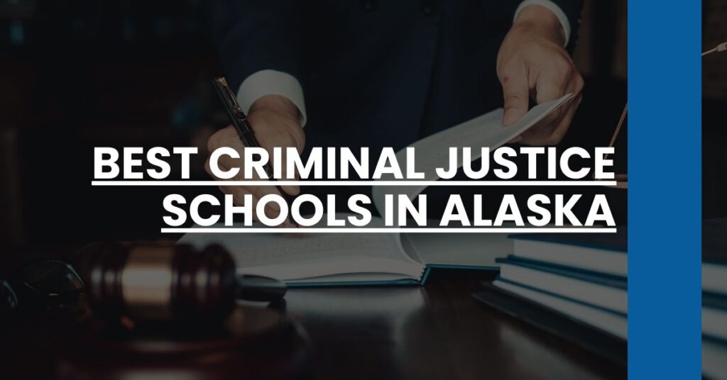 Best Criminal Justice Schools In Alaska Feature Image