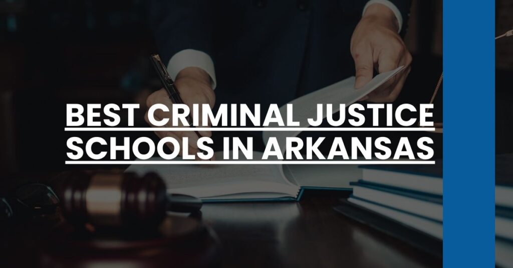 Best Criminal Justice Schools In Arkansas Feature Image