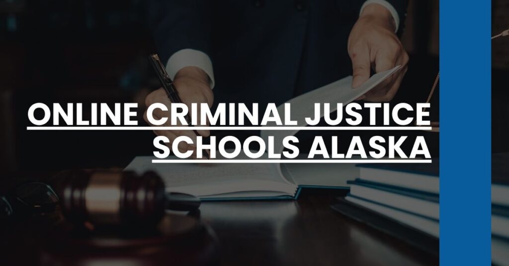 Online Criminal Justice Schools Alaska Feature Image