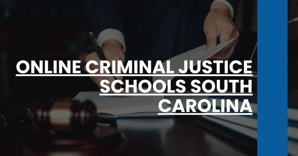 Online Criminal Justice Schools South Carolina Feature Image