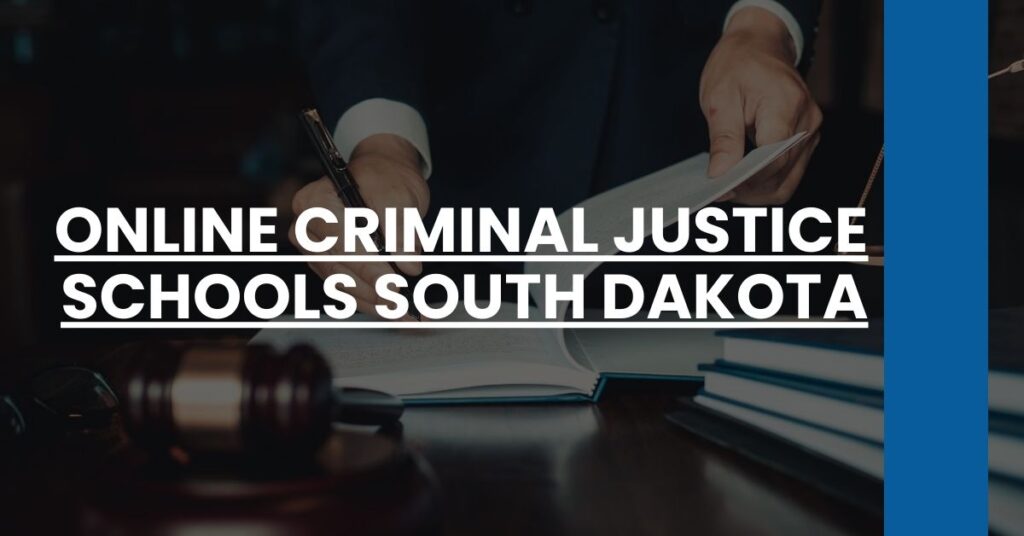 Online Criminal Justice Schools South Dakota Feature Image